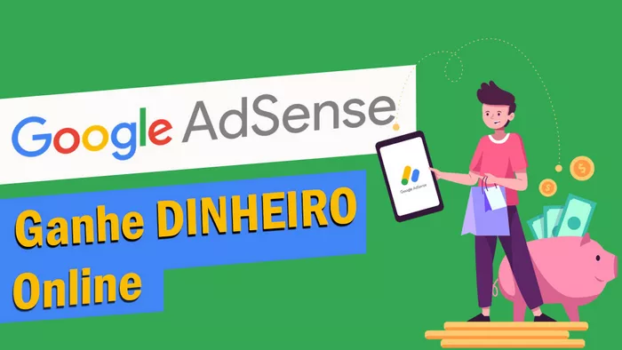 Como Ganhar Dinheiro com o Google AdSense em 2024